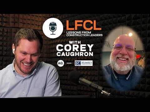 Lessons From Construction Leaders: Corey Caughron